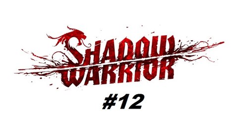 Shadow Warrior ( 2013 ) - Capítulo 10 - Parte 2 e os 3 Objetos Secretos - PC - [ PT-BR ]