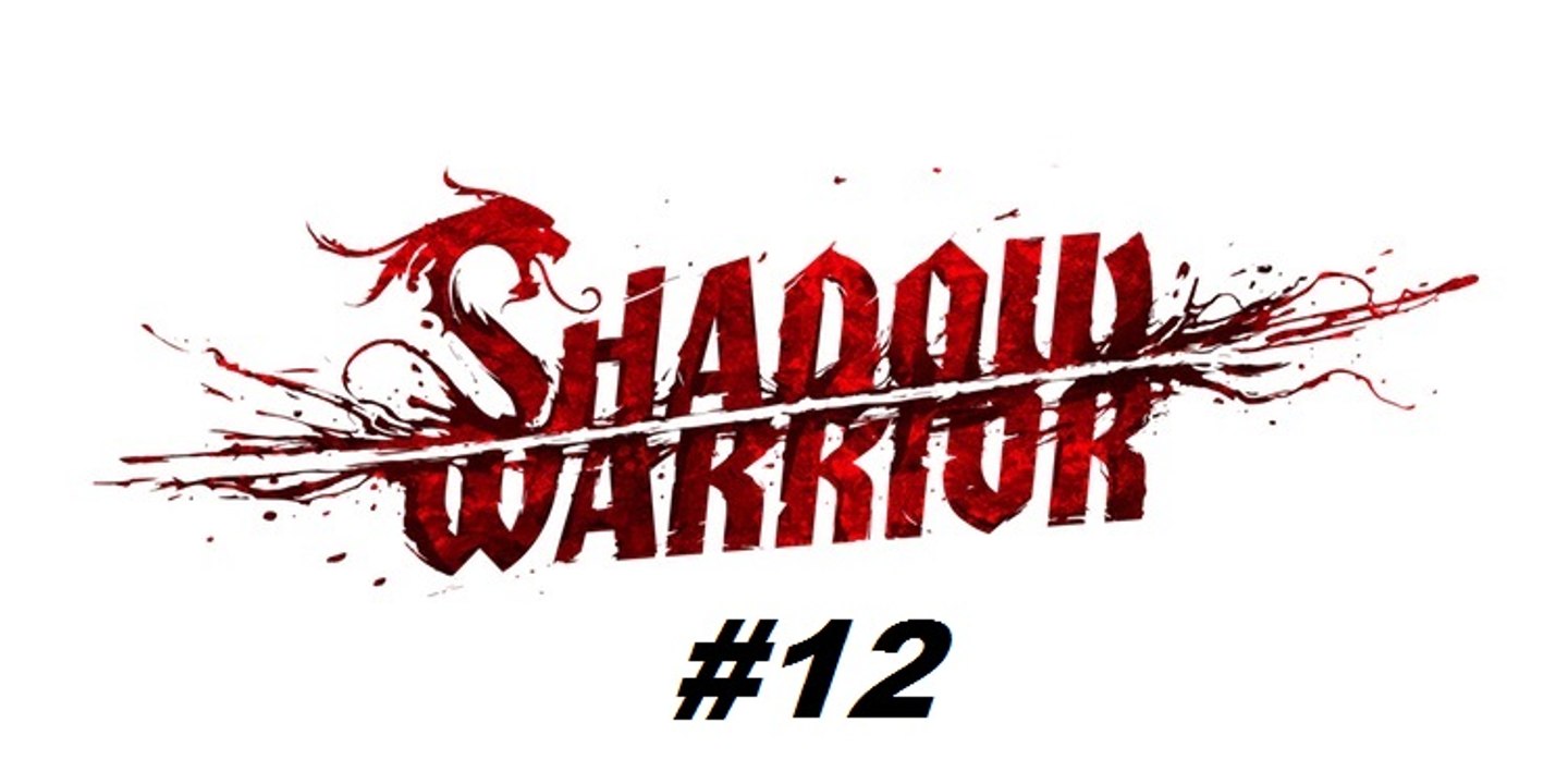Shadow Warrior ( 2013 ) - Capítulo 10 - Parte 2 e os 3 Objetos Secretos - PC - [ PT-BR ]