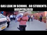 Delhi students admitted to hospitals due to gas leakage in Tughlakabad | Oneindia News