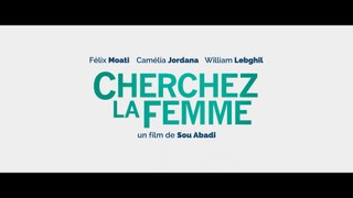 CHERCHEZ LA FEMME (BANDE ANNONCE) avec Camélia Jordana, Félix Moati, William Lebghil