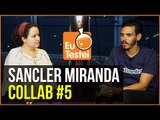 Tecnologia hoje e no futuro com Sancler Miranda em nossa Collab #4! - EuTestei