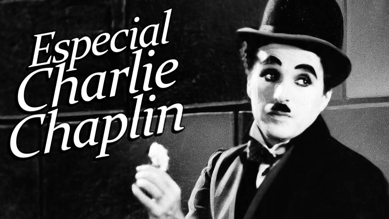 Especial Charlie Chaplin
