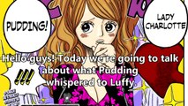 One Piece Theory - What Did Pudding Whisper To Luffy Ch. 849