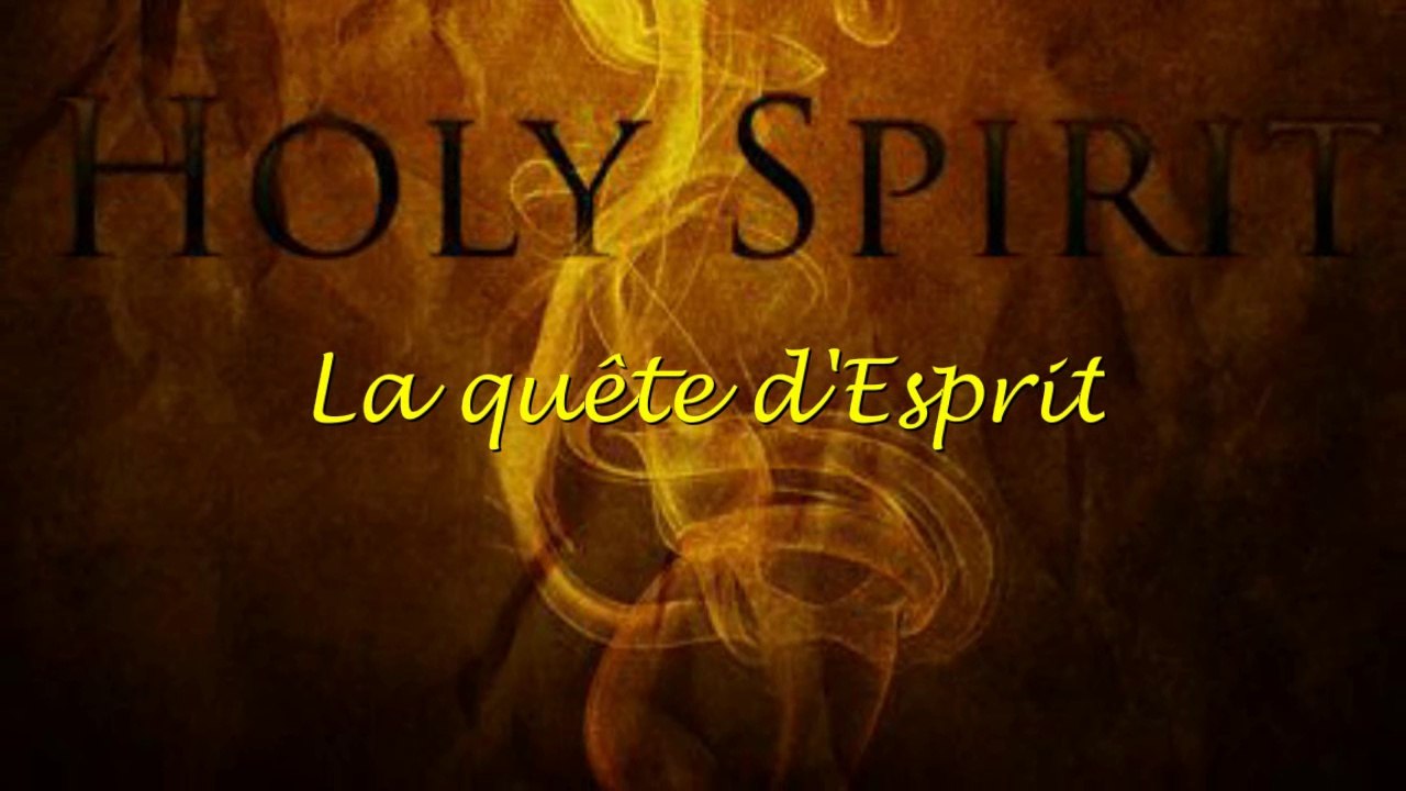 La quête d'Esprit : le saint Esprit se révèle à nous....[ ANALYSE ]