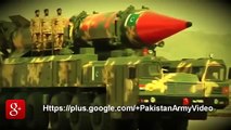 Pakistan No 3 Nuclear Power In The World - Pakistan Army New Video 2017