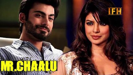 It’s confirmed Priyanka Chopra and Fawad Khan to pair up for Mr Chalu!