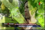 Vecinos y rivales: La violenta disputa de Berenice Rojas