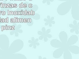 Dazoriginal Pinzas de cocina Pinzas de comida Acero Inoxidable de calidad alimentaria