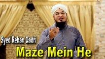 Syed Rehan Qadri - Maze Mein He