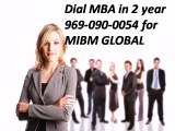 Dial MBA in 2 year 969-090-0054 for MIBM GLOBAL