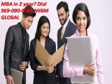 MBA in 2 year Dial 969-090-0054 MIBM GLOBAL