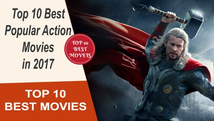 Top10 Best Movies - List Of Popular Action Movies in 2017
