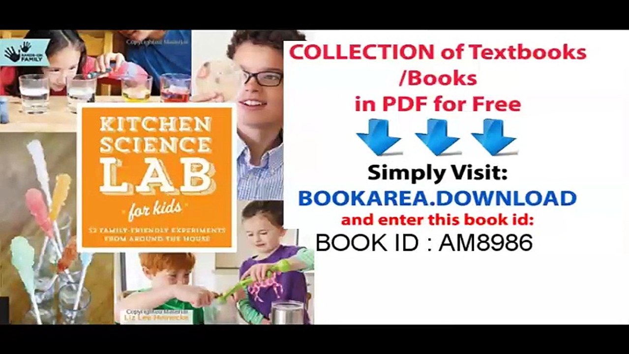 Kitchen Science Lab for Kids_ 52 Family Friendly Experiments from Around the House (Lab Series)