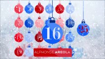 BEST-OF ALPHONSE AREOLA - CALENDRIER DE L' AVENT - JOUR 16-PNuCOG7