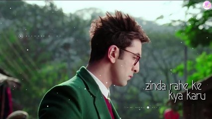 Zinda rahe ke kya karu BY Arijit Singh - Jagga Jasoos -Ranbir Kapoor - Katrina Kaif - Pritam