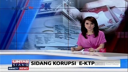 Sidang Kasus Korupsi E-KTP Hadirkan 7 Saksi