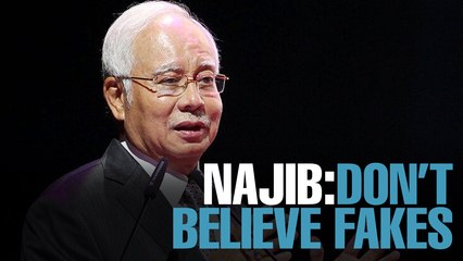 NEWS: Najib: Don’t believe Fake News
