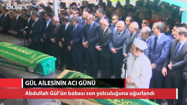 Abdullah Gül’ün babası son yolculuğuna uğurlandı