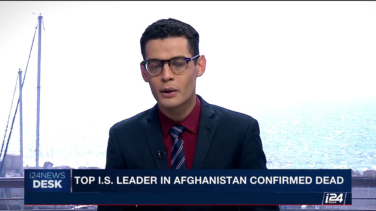 i24NEWS DESK | Top I.S leader in Afghanistan confirmed dead | Monday, May 8th 2017
