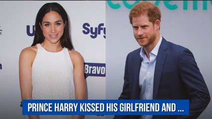 Prince Harry kissed his girlfriend and ...