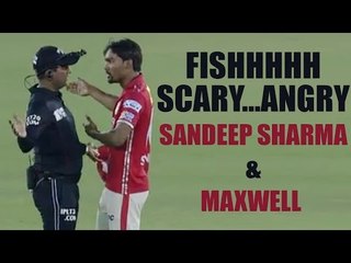 IPL 10: Sandeep Sharma, Glen Maxwell involve in heated argument with umpire | Oneindia News