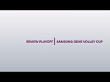 Review Gara-3 Finali - PlayOff Samsung Gear Volley Cup 2016/17