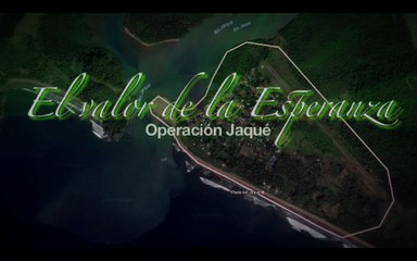 OPERACIÓN JAQUÉ - El valor de la Esperanza///cortometraje documental///