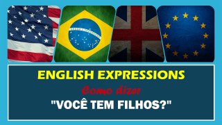 VOCÊ TEM FILHOS em Inglês | Português HD