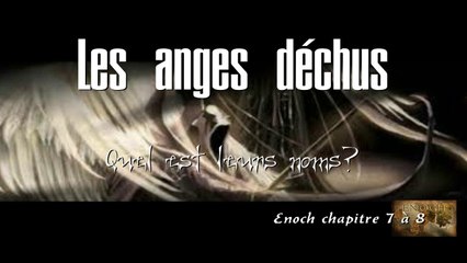 [ LE LIVRE D'ENOCH Ch 7-8 ] "LES ANGES DÉCHUS" Qu' ont-ils révélés aux hommes? Quel est leurs noms?