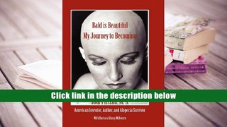 Read Online  Bald Is Beautiful --- My Journey to Becoming Jodi Pliszka Full Book
