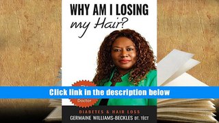 FREE [DOWNLOAD] Why Am I Losing My Hair? Diabetes   Hair Loss Germaine R Williams-Beckles Pre Order