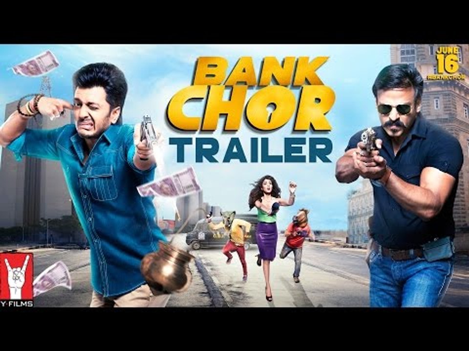 Bank Chor - Official Trailer - Riteish Deshmukh - Vivek Anand Oberoi - Rhea Chakraborty