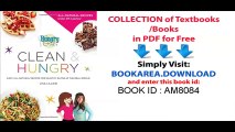 Hungry Girl Clean & Hungry_ Easy All-Natural Recipes for Healthy Eating in the Real World