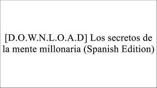 [Read] Los secretos de la mente millonaria (Spanish Edition) [P.P.T]
