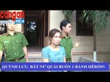 Quỳnh Lưu: Bắt nữ quái buôn 1 bánh hêrôin