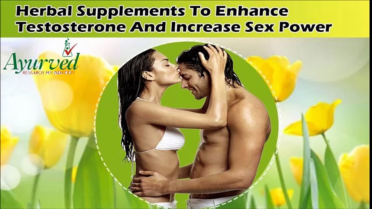 Herbal Supplements To Enhance Testosterone And Increase Sex Power