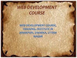 #Web Development Course, #Training, #Institute in #Dwarka, #Janakpuri, #Uttam Nagar