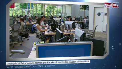 Français et Britanniques formés par Facebook contre les fausses informations