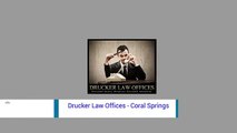 Coral Springs Accident Lawyer - Drucker Law Offices (954) 755-2120