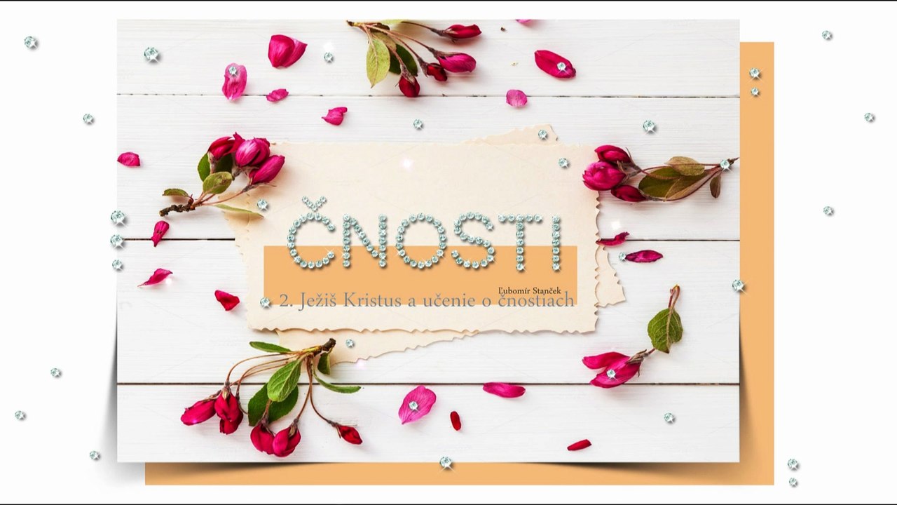 Čnosti 2. ✿ Ježiš Kristus a učenie o čnostiach