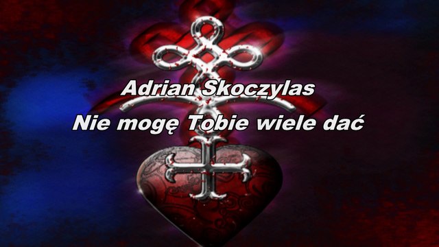 Adrian Skoczylas - Nie mogę Tobie wiele dać (2011)