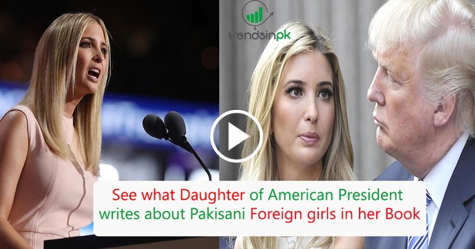 See what Daughter of American President writes about Pakisani Foreign girls in her Book