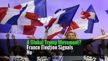 A Global Trump Movement? France Election Signals No