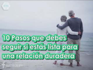 10 Pasos que debes seguir si estás lista para una relación