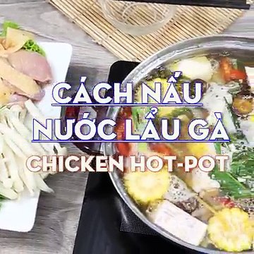 Cách nấu nước lẩu gà
