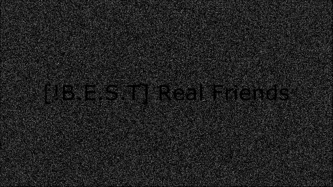 [B.e.s.t] Real Friends TXT
