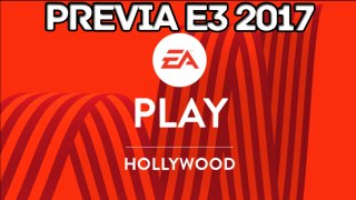 Prévia E3 2017 - Electronic Arts EA Games  (Expectativa)