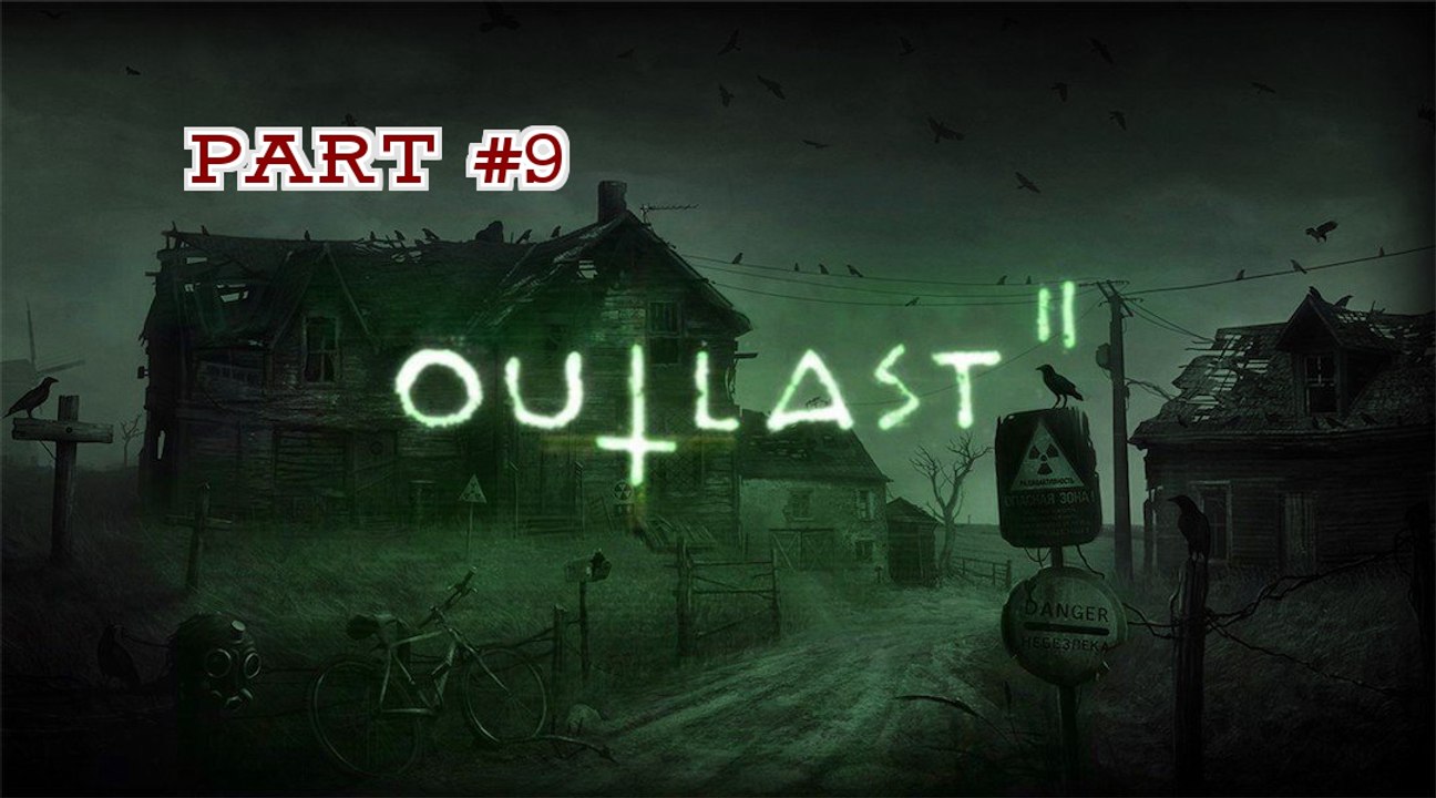 Outlast 2 (Horror): - part #9
