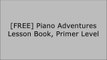 [B.e.s.t] Piano Adventures Lesson Book, Primer Level E.P.U.B