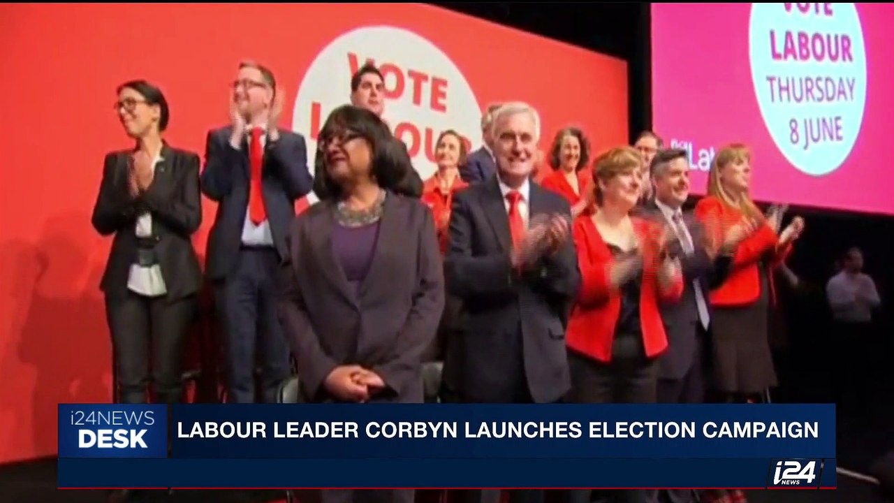 i24NEWS DESK | Labour leader Corbyn launches election campaign | Tuesday, May 9th 2017